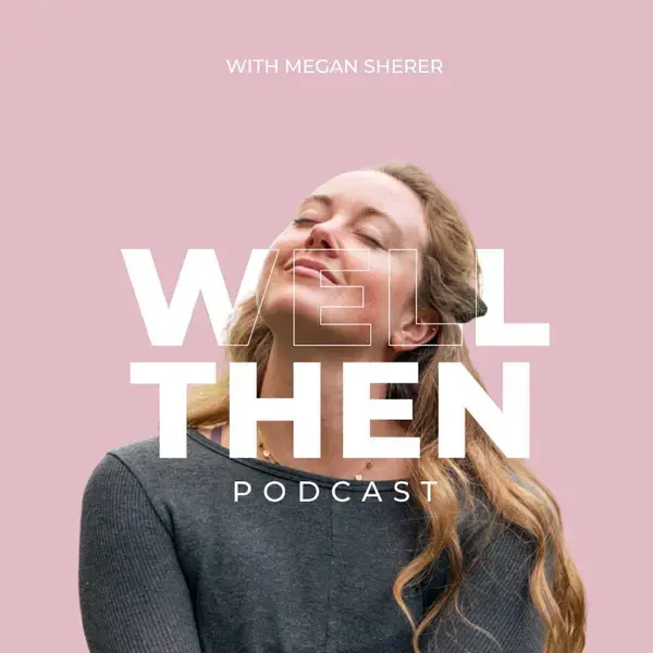 Well, Then Podcast artwork